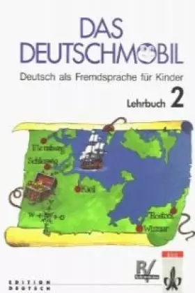 Couverture du produit · Das Deutschmobil / Deutsch als Fremdsprache für Kinder: Das Deutschmobil, neue Rechtschreibung, Tl.2, Lehrbuch (Das Deutschmobi