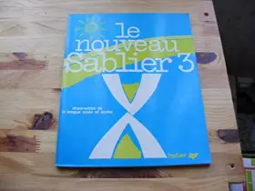 Couverture du produit · Le Nouveau Sablier 3 : observation de la langue orale et écrite