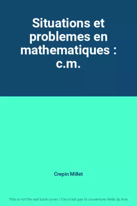 Couverture du produit · Situations et problemes en mathematiques : c.m.