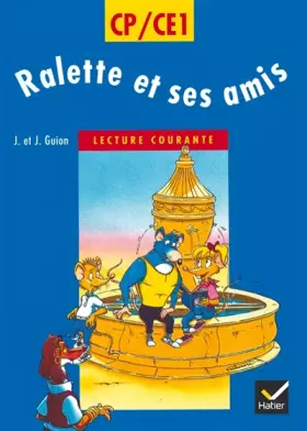 Couverture du produit · Ralette et ses amis : CP-CE1, lecture courante, cycle des apprentissages fondamentaux