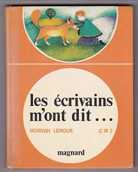 Couverture du produit · Les écrivains m'ont dit ... CM2 (Cours moyen 2 e année).