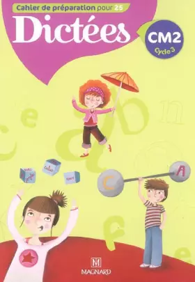 Couverture du produit · Dictées CM2 - Cahier de l'élève: Cahiers de préparation