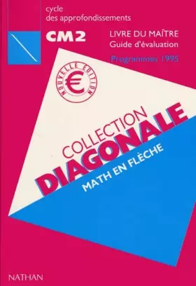 Couverture du produit · Math en flèche CM2.: Livre du maître, Guide d'évaluation, Programmes 1995