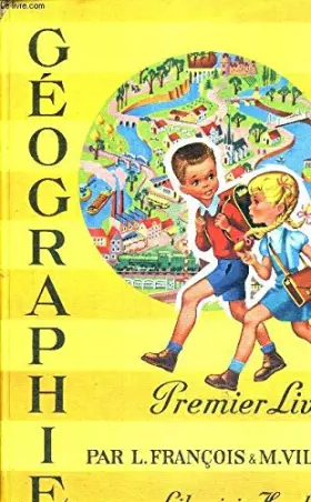 Couverture du produit · GEOGRAPHIE - PREMIER LIVRE - COURS ELEMENTAIRE - 1RE ANNEE