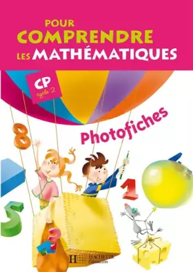 Couverture du produit · Pour comprendre les mathématiques CP (Cycle 2) - Photofiches - Ed. 2008