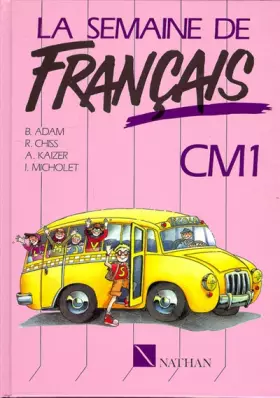 Couverture du produit · La Semaine de Français : Lecture et activités de Français, CM1
