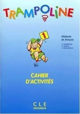 Couverture du produit · Trampoline 1 : Méthode de français (Cahier d'activités)