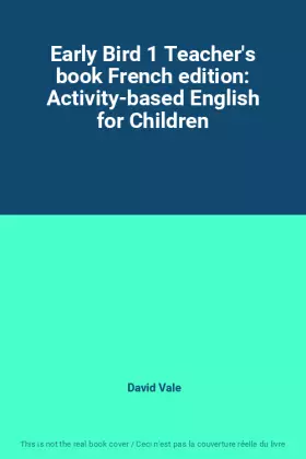 Couverture du produit · Early Bird 1 Teacher's book French edition: Activity-based English for Children