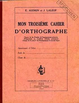 Couverture du produit · MON TROISIEME CAHIER D'ORTHOGRAPHE