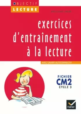Couverture du produit · Objectif Lecture - Exercices d'entraînement à la lecture CM2