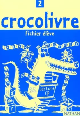 Couverture du produit · Lecture CP Crocolivre 2. Fichier élève