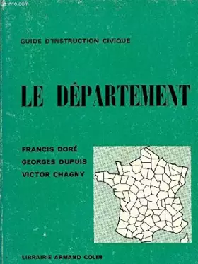Couverture du produit · LE DEPARTEMENT / GUIDE D'INSTRUCTION CIVIQUE / CLASSE DE CINQUIEME.