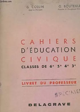Couverture du produit · CAHIERS D'EDUCATION CIVIQUE - CLASSES DE 6è 5è 4è 3è / LIVRET DU PROFESSEUR.