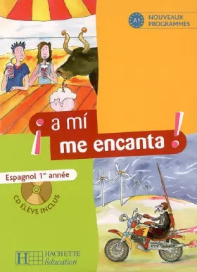 Couverture du produit · A mi me encanta ! Espagnol 1re année : Livre de l'élève (3CD audio)