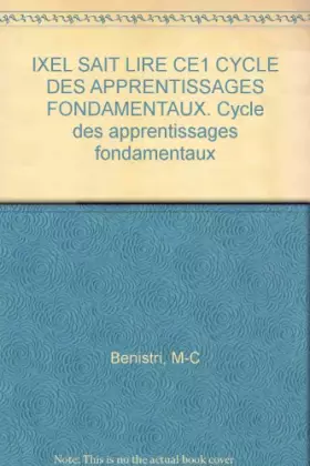 Couverture du produit · Ixel sait lire, CE1. Cahier d'entraînement et de soutien