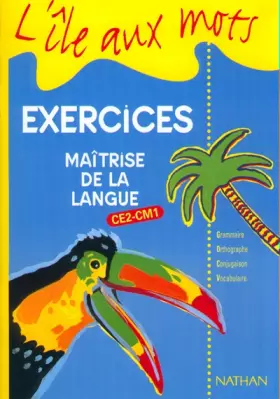 Couverture du produit · L'île aux mots, CE2 et CM1, exercices