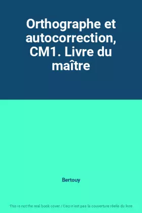 Couverture du produit · Orthographe et autocorrection, CM1. Livre du maître