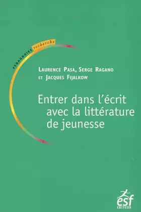 Couverture du produit · Entrer dans l'écrit avec la littérature de jeunesse