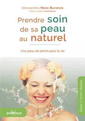 Couverture du produit · Prendre soin de sa peau au naturel: une peau de peche pour la vie