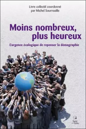 Couverture du produit · Moins nombreux, plus heureux - L'urgence écologique...