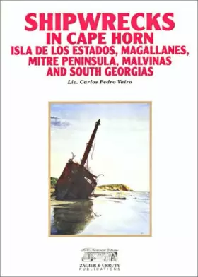 Couverture du produit · Shipwrecks in Cape Horn, Isla de los Estados, Mitre Peninsula, Magallanes and Malvinas
