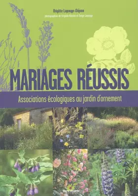 Couverture du produit · Mariages réussis : Associations écologiques au jardin d'ornement