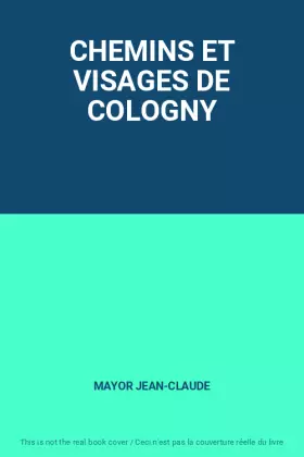 Couverture du produit · CHEMINS ET VISAGES DE COLOGNY