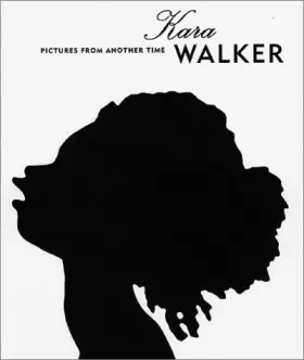 Couverture du produit · Kara Walker: Pictures from Another Time