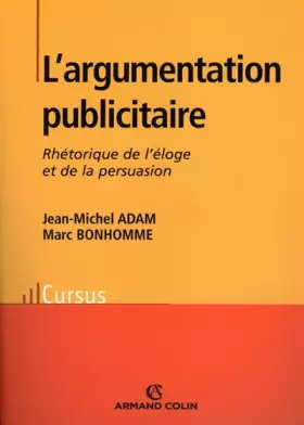 Couverture du produit · L'argumentation publicitaire : Rhétorique de l'éloge et de la persuasion