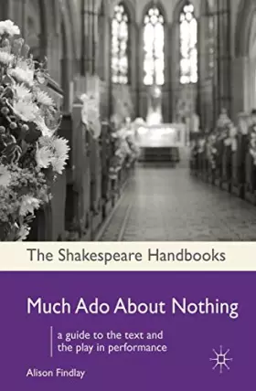 Couverture du produit · Much Ado About Nothing (Shakespeare Handbooks, 2)