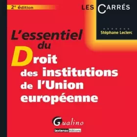 Couverture du produit · L'essentiel du droit des institutions de l'Union européenne