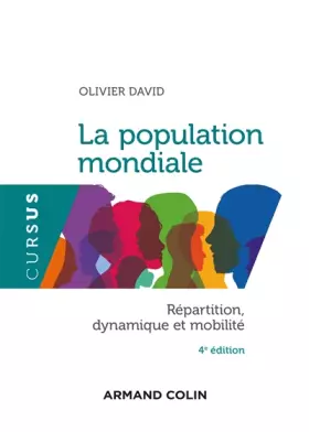 Couverture du produit · La population mondiale - 4e éd. - Répartition, dynamiques et mobilité: Répartition, dynamique et mobilité