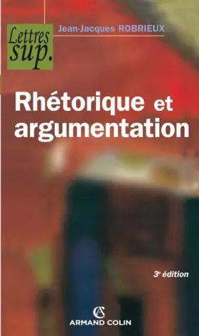 Couverture du produit · Rhétorique et argumentation - 3e éd.