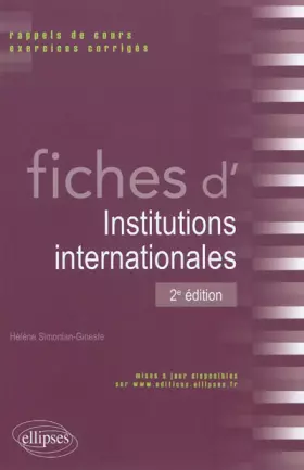 Couverture du produit · Fiches d'Institutions Internationales Rappels de Cours & Exercices Corrigés