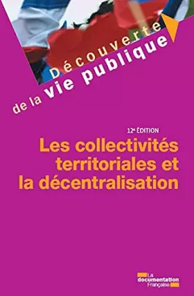 Couverture du produit · Les collectivités territoriales et la décentralisation: 12e édition