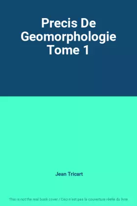 Couverture du produit · Precis De Geomorphologie Tome 1
