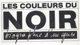 Couverture du produit · Les couleurs du noir, biographie d un genre