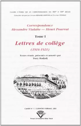 Couverture du produit · Correspondance alexandre vialatte-henri pourrat tome 1 : lettres de college 1916-1921