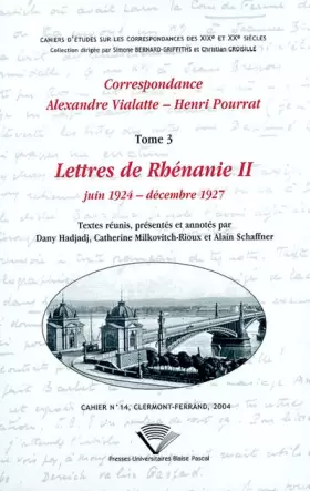 Couverture du produit · Correspondance Alexandre Vialatte - Henri Pourrat 1916-1959 : Tome 3, Lettres de Rhénanie II, juin 1924- décembre 1927