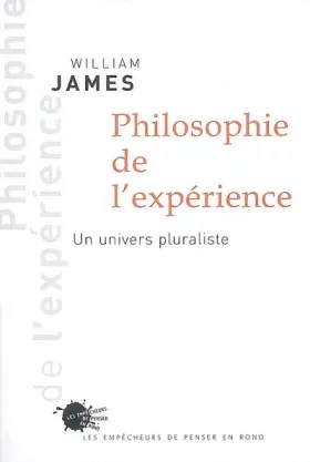 Couverture du produit · Philosophie de l'expérience. Un univers pluraliste