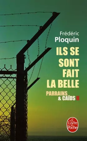 Couverture du produit · Ils se sont fait la belle (Parrains et Caïds, Tome 2)