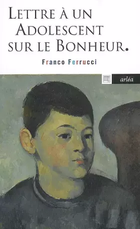 Couverture du produit · Lettre à un adolescent sur le bonheur