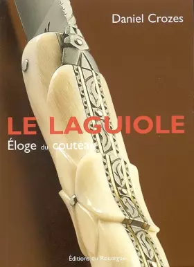 Couverture du produit · Laguiole : Eloge du couteau