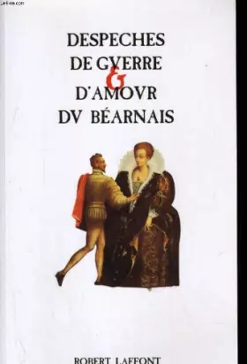Couverture du produit · Despeches de guerre & d'amour du bearnais