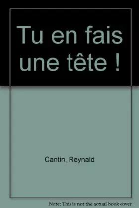 Couverture du produit · Tu en fais une tête !