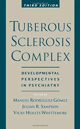 Couverture du produit · Tuberous Sclerosis Complex (Developmental Perspectives in Psychiatry)