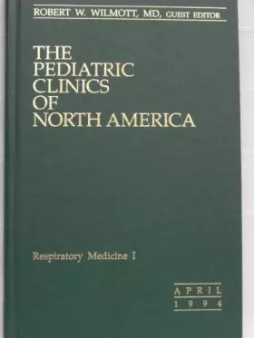 Couverture du produit · Respiratory Medicine I (The Pediatric Clinics of North America, 41:2)