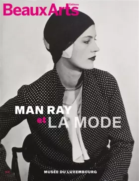 Couverture du produit · man ray et la mode: AU MUSEE DU LUXEMBOURG