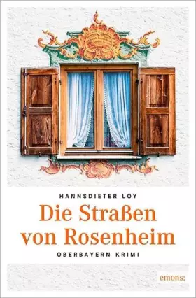 Couverture du produit · Die Straßen von Rosenheim: Oberbayern Krimi
