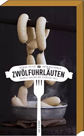 Couverture du produit · Zwölfuhrläuten: Charly Valentins vierter Fall, Ingolstadtkrimi (Charly-Valentin-Reihe, Band 4)
